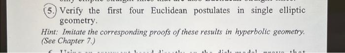 5 Verify The First Four Euclidean Postulates In Single Elliptic Geometry Hint Imitate The Corresponding Proofs Of T 1