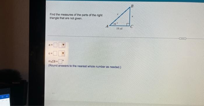 D Find The Measures Of The Parts Of The Right Triangle That Are Not Given A C A 18 Yd Mzb Round Answers To The Near 1
