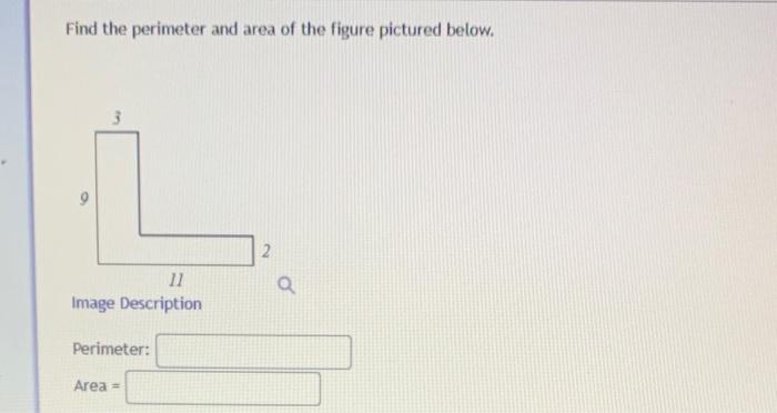 Find The Perimeter And Area Of The Figure Pictured Below 11 Image Description Perimeter Area 2 Q 1