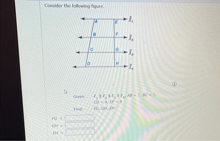 Consider The Following Figure Fg Gh Eh 4 Given Find B C D E Fl G L L La 34 Ab 7 Bc 5 Cd 4 Ef 8 Fg 1