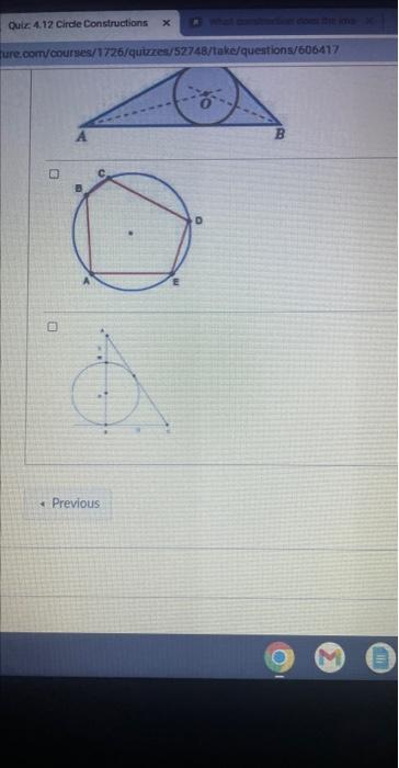 Which Pictures Below Show A Circumscribed Circle Choose All That Apply O A B C E C 0 D B Quiz 4 12 Circle Constructi 2