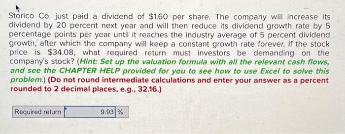 Storico Co Just Paid A Dividend Of 1 60 Per Share The Company Will Increase Its Dividend By 20 Percent Next Year And 1