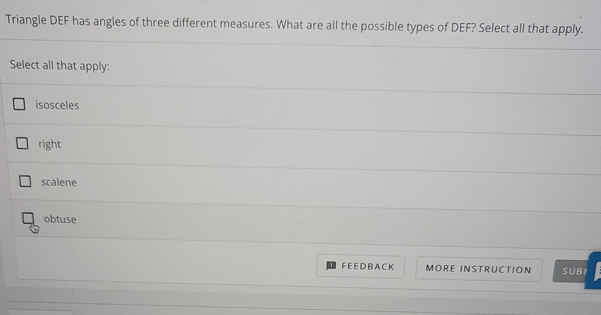Triangle Def Has Angles Of Three Different Measures What Are All The Possible Types Of Def Select All That Apply Sele 1
