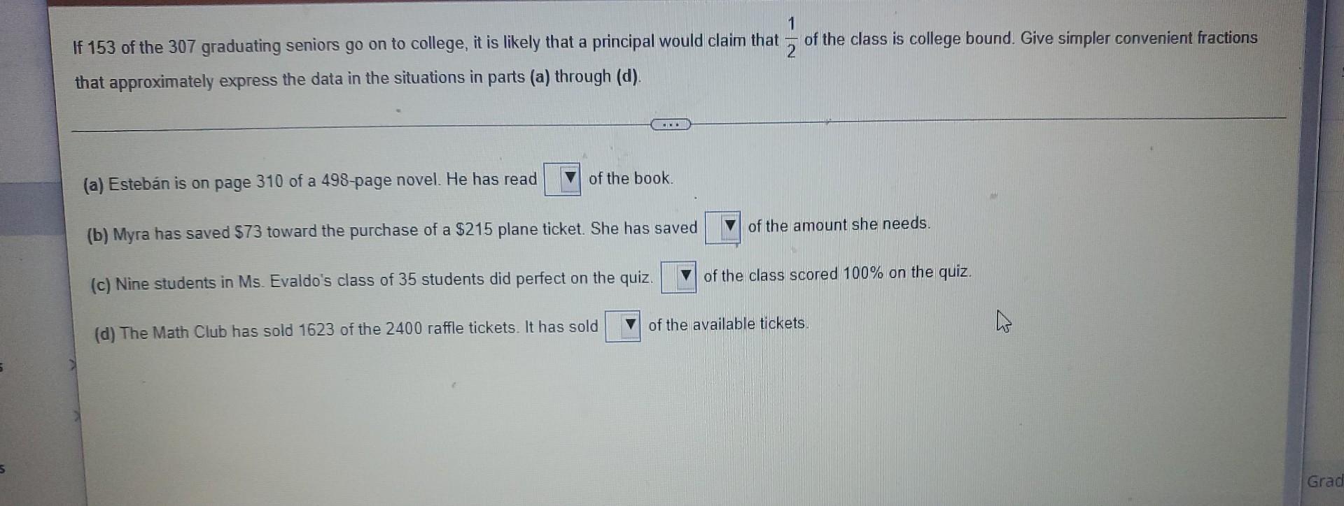 S If 153 Of The 307 Graduating Seniors Go On To College It Is Likely That A Principal Would Claim That Of The Class Is 1