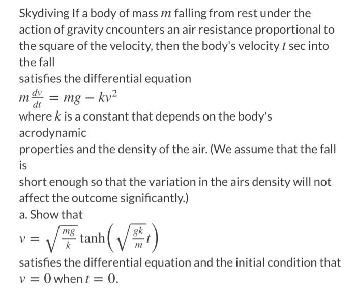 Skydiving If A Body Of Mass M Falling From Rest Under The Action Of Gravity Cncounters An Air Resistance Proportional To 1