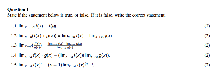 Question 1 State If The Statement Below Is True Or False If It Is False Write The Correct Statement 1 1 Limx A F X 1