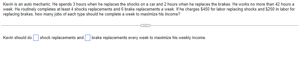 Kevin Is An Auto Mechanic He Spends 3 Hours When He Replaces The Shocks On A Car And 2 Hours When He Replaces The Brake 1