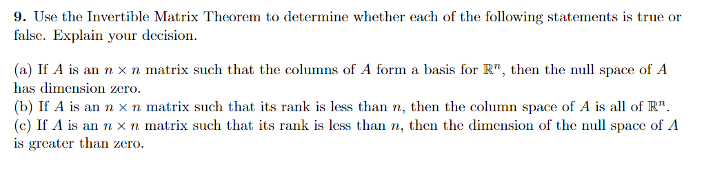 9 Use The Invertible Matrix Theorem To Determine Whether Each Of The Following Statements Is True Or False Explain You 1