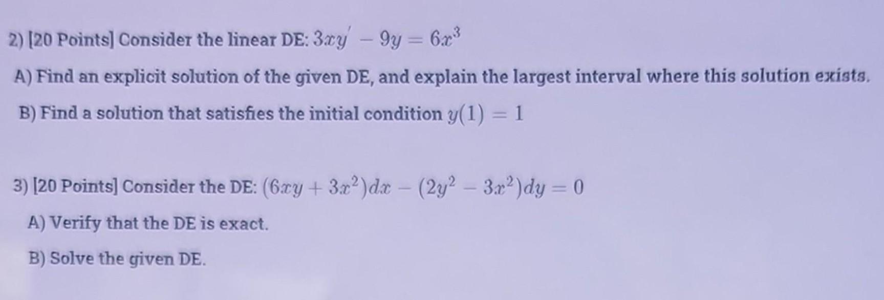 2 20 Points Consider The Linear De 3xy 9y 6x A Find An Explicit Solution Of The Given De And Explain The La 1