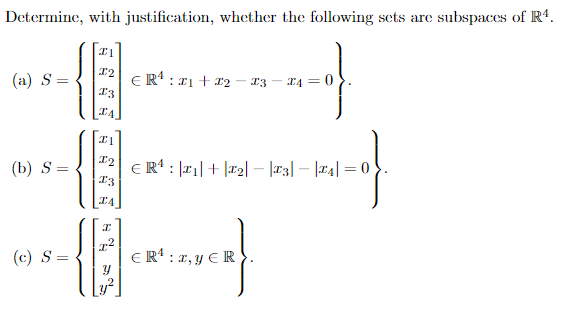 Determine With Justification Whether The Following Sets Are Subspaces Of R4 I4 0 A S B S C S 1 12 13 I4 1