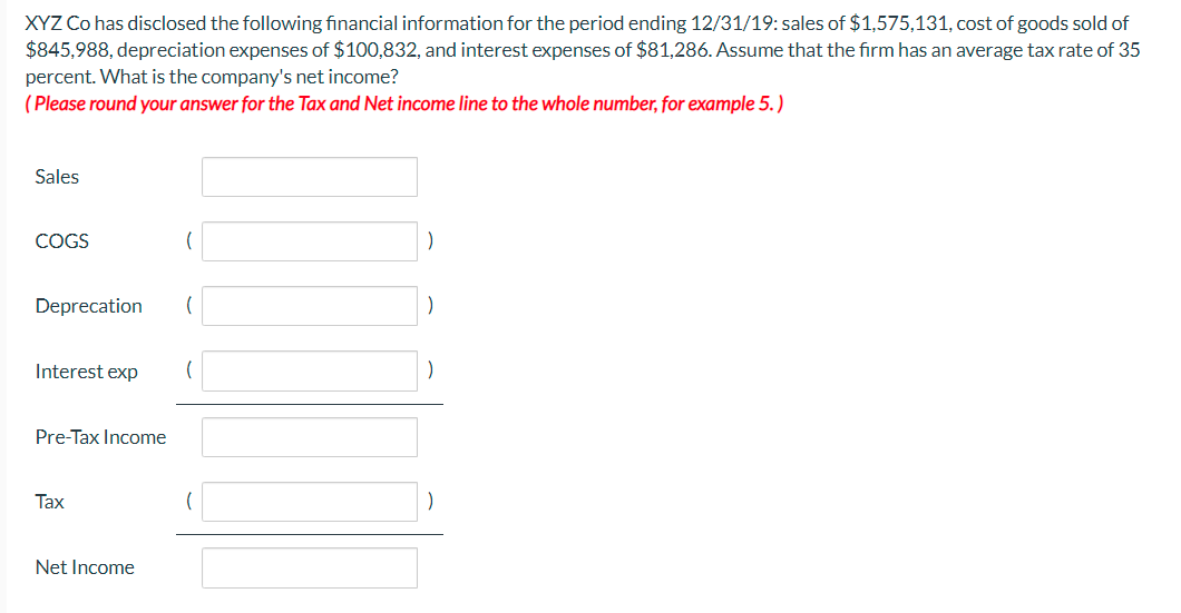 Xyz Co Has Disclosed The Following Financial Information For The Period Ending 12 31 19 Sales Of 1 575 131 Cost Of Go 1