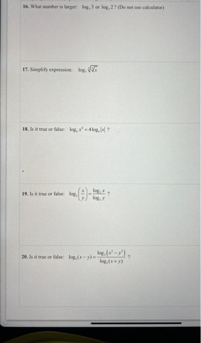16 What Number Is Larger Log 3 Or Log 27 Do Not Use Calculator 17 Simplify Expression Log X 18 Is It True Or 1
