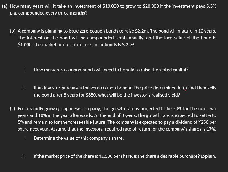 A How Many Years Will It Take An Investment Of 10 000 To Grow To 20 000 If The Investment Pays 5 5 P A Compounded 1