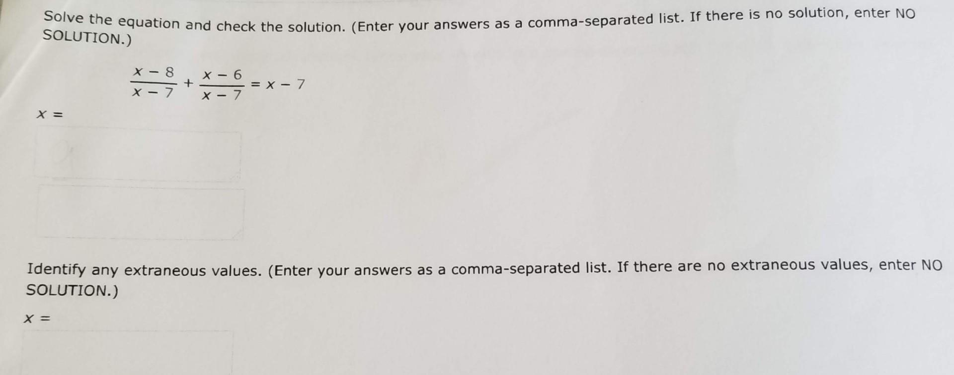 Solve The Equation And Check The Solution Enter Your Answers As A Comma Separated List If There Is No Solution Enter 1