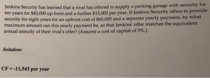 Jenkins Security Has Learned That A Rival Has Offered To Supply A Parking Garage With Security For Ten Years For 45 000 1