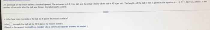 An Astronaut On The Man Thrown A Baba Upwed The Astronaut Is 6t6ntal And The Initial Velocity Of The Ball Is 40 Per Sec 1