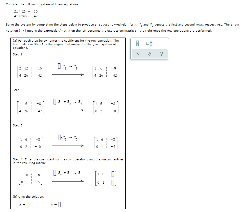 Consider The Following System Of Linear Equations 2x 12y 16 4x 26y 42 Solve The System By Completing The Steps Below 1