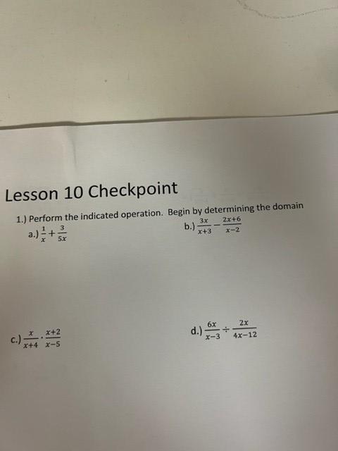 Lesson 10 Checkpoint 1 Perform The Indicated Operation Begin By Determining The Domain 3x 2x 6 B X 3 X 2 A 5x C 1