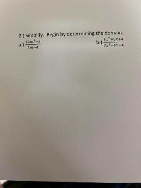 2 Simplify Begin By Determining The Domain 12m 3 A 8m 4 3x 8x 4 B 3x 4x 4 1