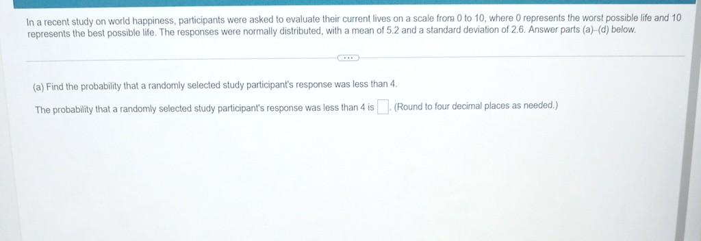 In A Recent Study On World Happiness Participants Were Asked To Evaluate Their Current Lives On A Scale From 0 To 10 W 1