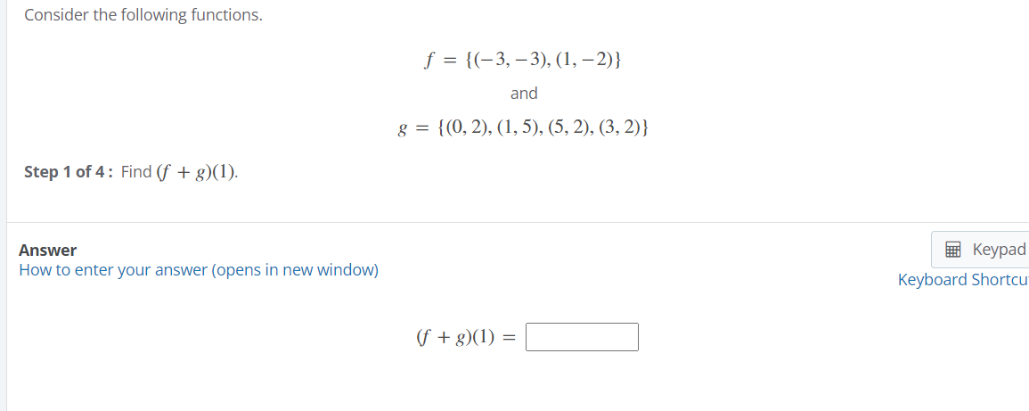 Consider The Following Functions Step 1 Of 4 Find F G 1 Answer How To Enter Your Answer Opens In New Window F 1