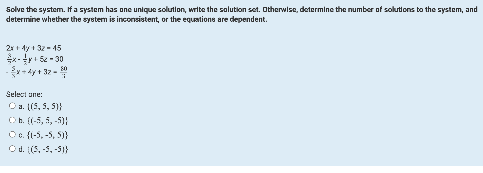 Solve The System If A System Has One Unique Solution Write The Solution Set Otherwise Determine The Number Of Soluti 1