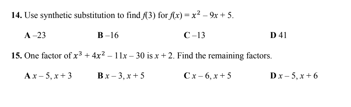 14 Use Synthetic Substitution To Find F 3 For F X X 9x 5 A 23 C 13 B 16 Ax 5 X 3 D 41 15 One Factor Of X 1