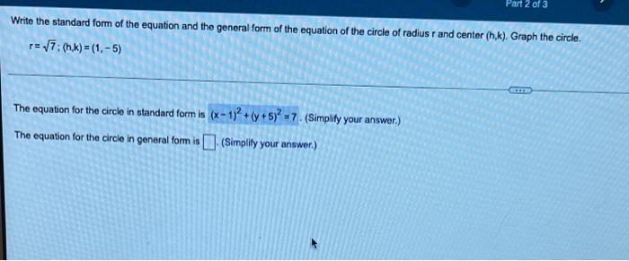 Part 2 Of 3 Write The Standard Form Of The Equation And The General Form Of The Equation Of The Circle Of Radius R And C 1