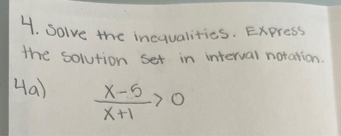 4 Solve The Inequalities Express The Solution Set In Interval Notation 4a X 570 X 1 1