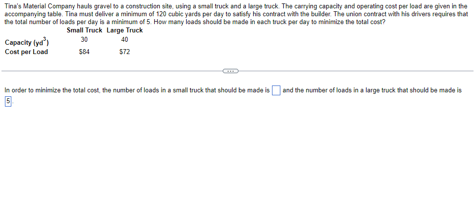 Tina S Material Company Hauls Gravel To A Construction Site Using A Small Truck And A Large Truck The Carrying Capacit 1