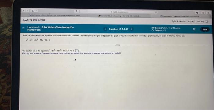 Solve The Given Polynomial Equation Use The Rational Zers Theorem Descartes S Rule Of Sigre And Possibly The Graph Of 2