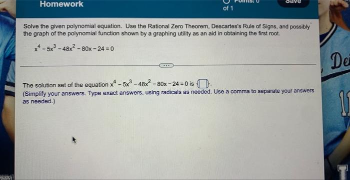 P Homework Of 1 Solve The Given Polynomial Equation Use The Rational Zero Theorem Descartes S Rule Of Signs And Possi 1