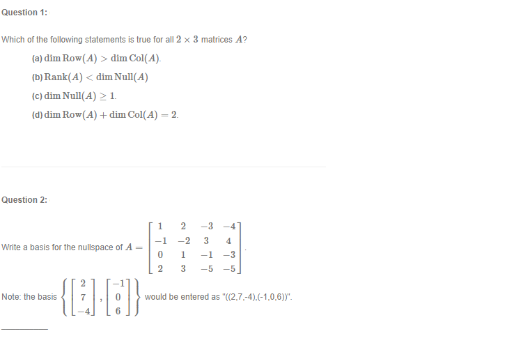 Question 1 Which Of The Following Statements Is True For All 2 X 3 Matrices A A Dim Row A Dim Col A B Rank A 1