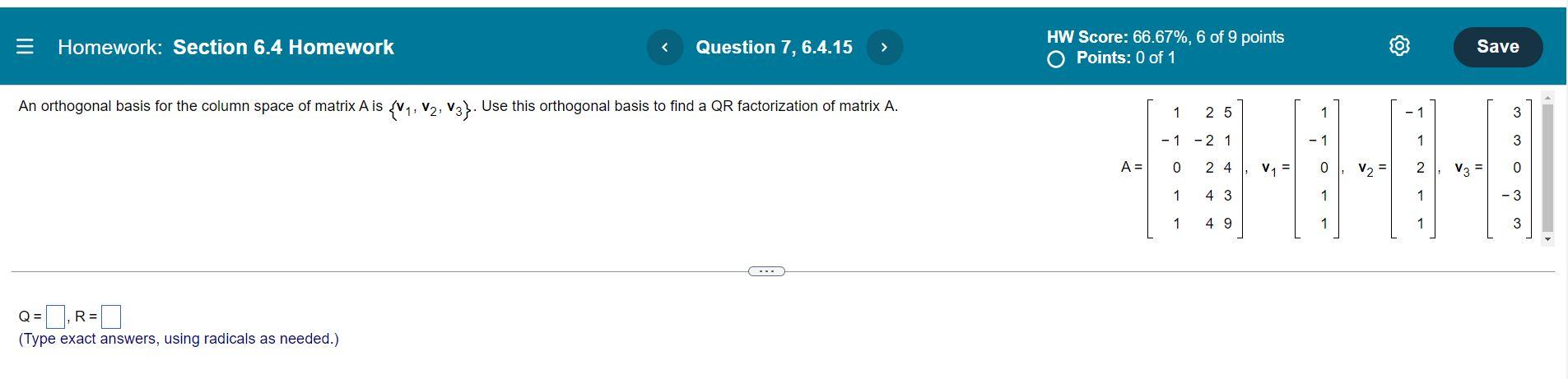 Homework Section 6 4 Homework Question 7 6 4 15 An Orthogonal Basis For The Column Space Of Matrix A Is V V V3 1
