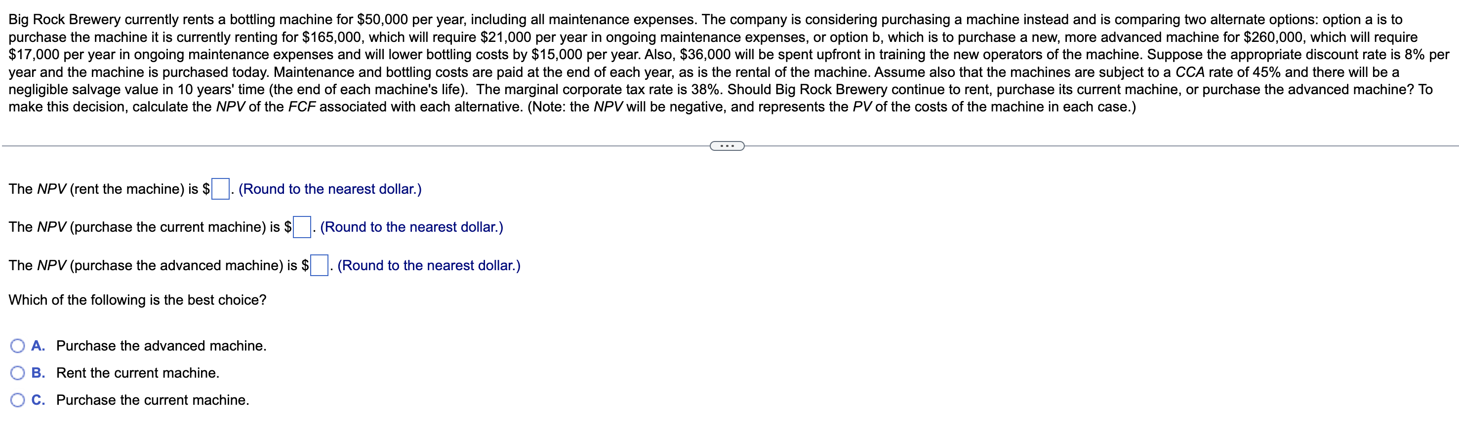 Big Rock Brewery Currently Rents A Bottling Machine For 50 000 Per Year Including All Maintenance Expenses The Compan 1