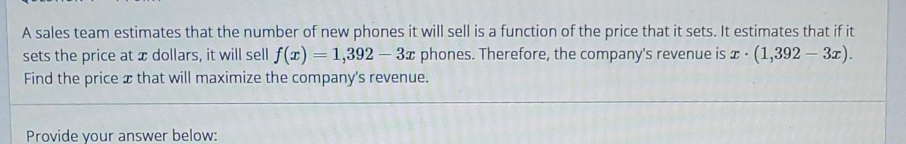 A Sales Team Estimates That The Number Of New Phones It Will Sell Is A Function Of The Price That It Sets It Estimates 1