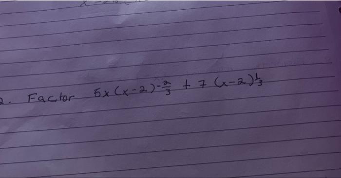 2 Factor 5x X 2 3 7 X 2 1