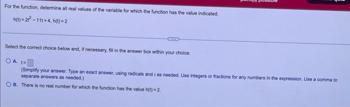 For The Function Determine All Real Values Of The Variable For Which The Function Has The Value Indicated H T 21 11t 1