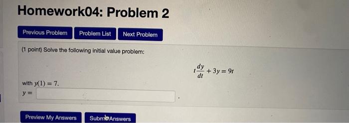 Homework04 Problem 2 Previous Problem Problem List Next Problem 1 Point Solve The Following Initial Value Problem Wi 1