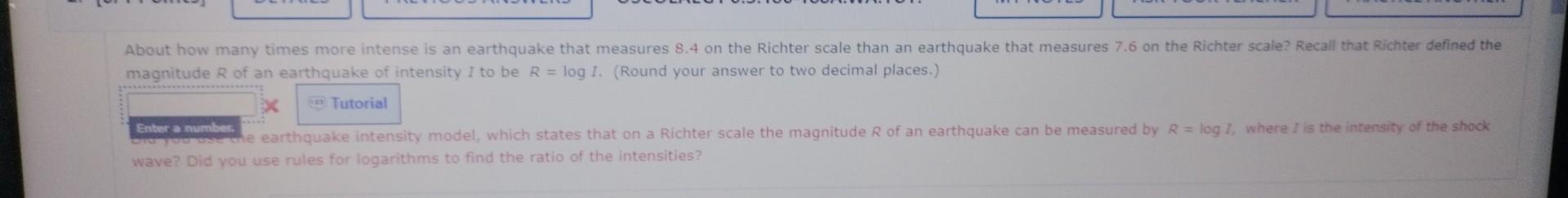 About How Many Times More Intense Is An Earthquake That Measures 8 4 On The Richter Scale Than An Earthquake That Measur 1