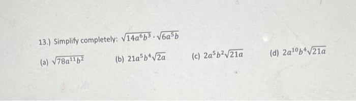 13 Simplify Completely 14a6b 6a B A 78a 6 B 21a5b 2a C 2a5b 21a D 2a B4 21a 1