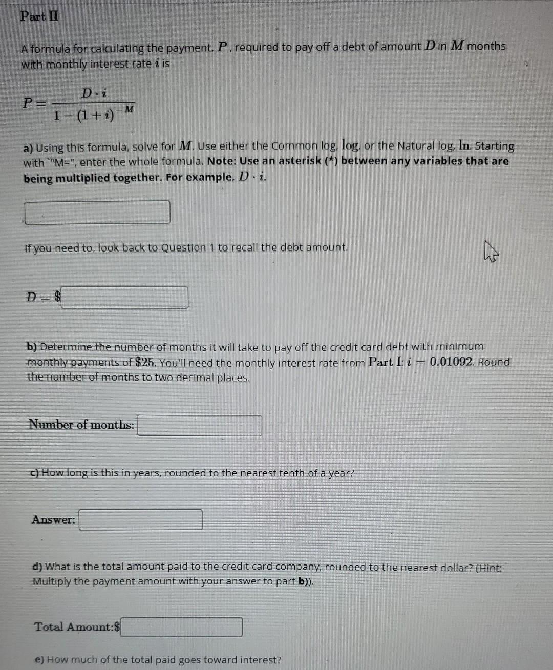 Part Ii A Formula For Calculating The Payment P Required To Pay Off A Debt Of Amount D In M Months With Monthly Intere 1