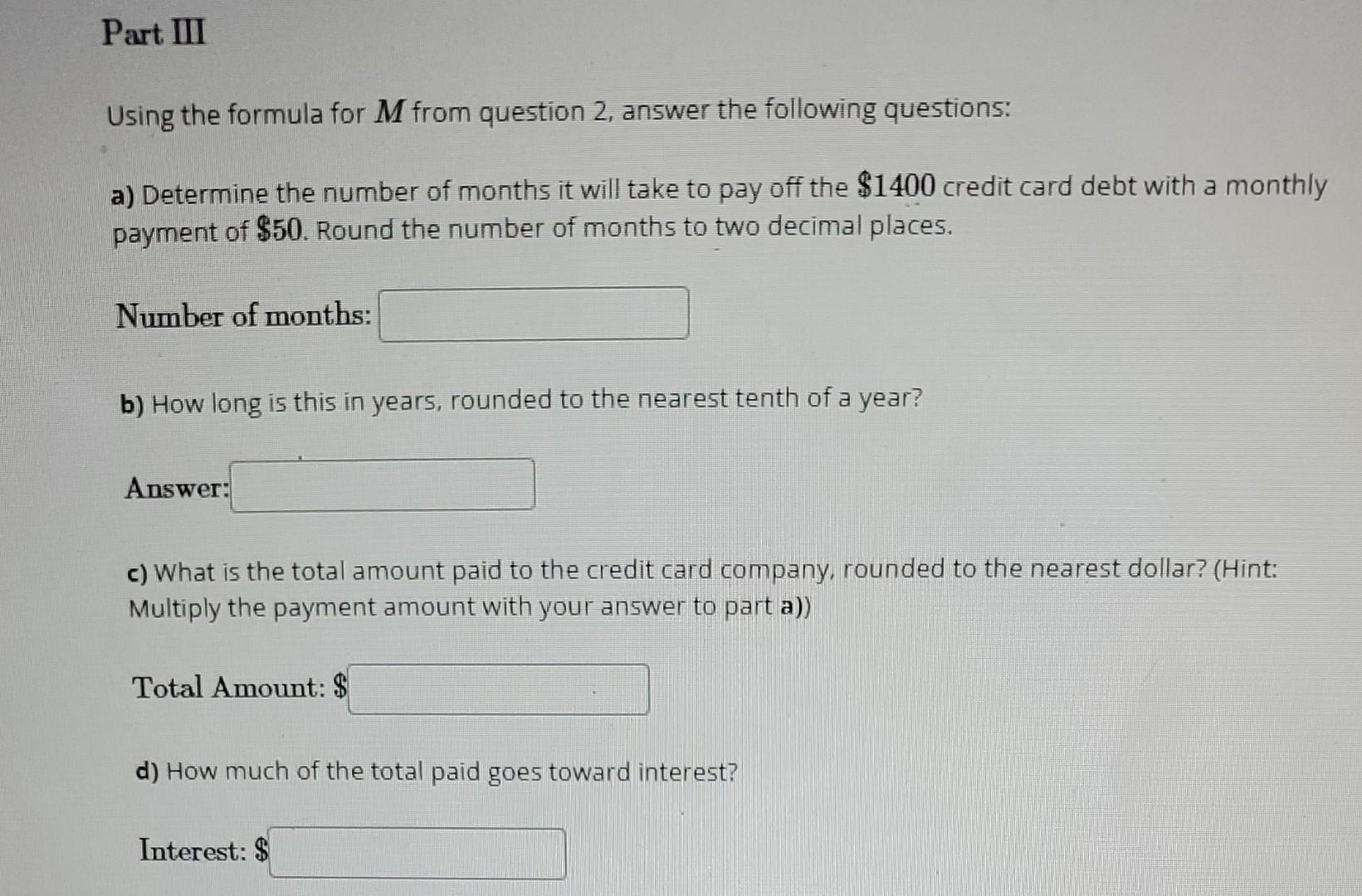 Part Iii Using The Formula For M From Question 2 Answer The Following Questions A Determine The Number Of Months It W 1