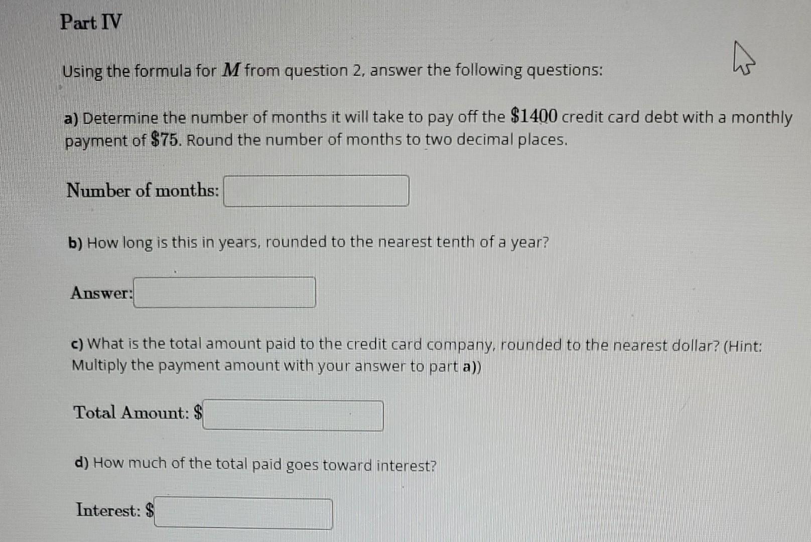 Part Iv T Using The Formula For M From Question 2 Answer The Following Questions A Determine The Number Of Months It 1