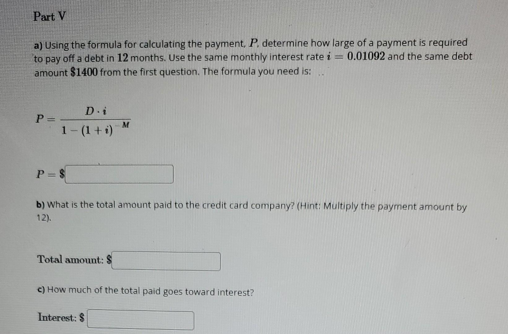 Part V A Using The Formula For Calculating The Payment P Determine How Large Of A Payment Is Required To Pay Off A De 1