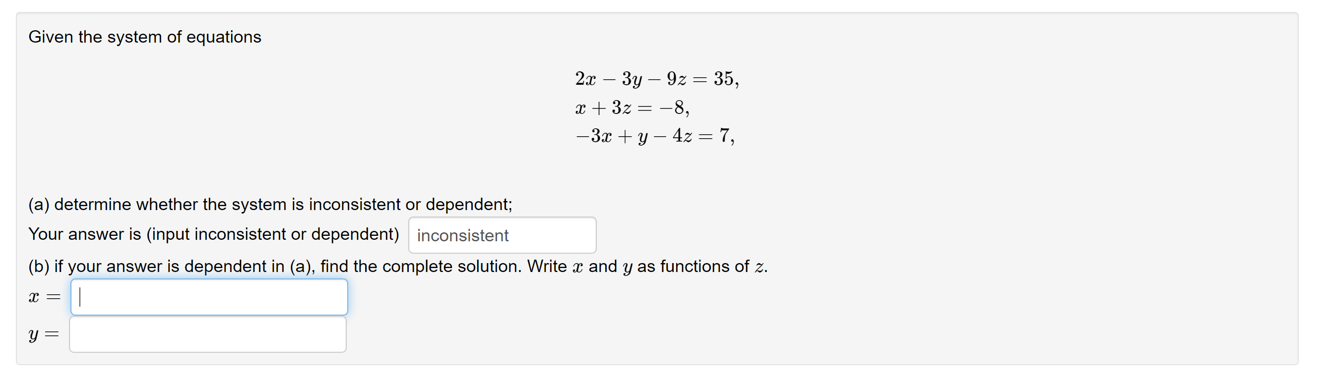 Given The System Of Equations 2x 3y 9z 35 X 3z 8 3x Y 4z 7 A Determine Whether The System Is Inco 1