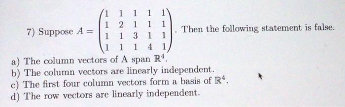 1 1 1 1 1 1 2 1 1 1 1 1 3 1 1 1 1 1 4 1 A The Column Vectors Of A Span R4 B The Column Vectors Are Linearly Independ 1