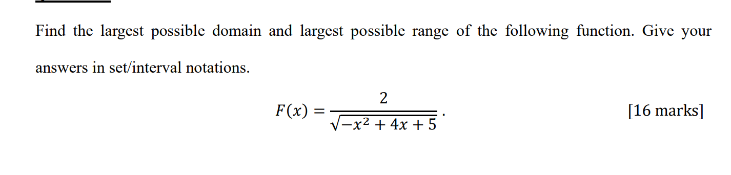 Find The Largest Possible Domain And Largest Possible Range Of The Following Function Give Your Answers In Set Interval 1