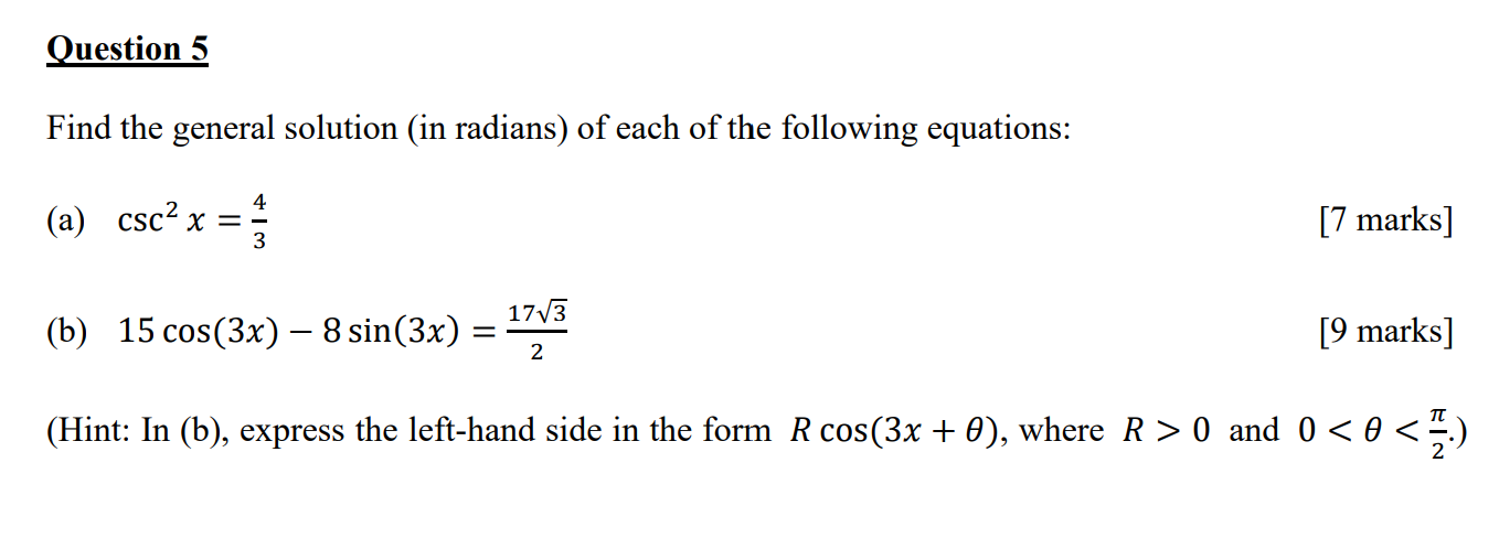 Question 5 Find The General Solution In Radians Of Each Of The Following Equations A Csc X 4 3 17 3 2 7 Marks 1