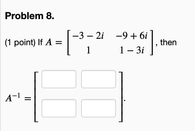 Problem 8 1 Point If A P 2 1 A 1 3 2i 9 6i 1 1 3i Then 1 Point Find The State Vector X3 For The Given 1